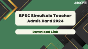 BPSC Simultala Teacher Admit Card 2024 Out, Direct Link