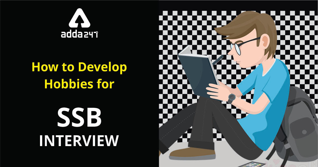 how to develop hobbies for SSB interview