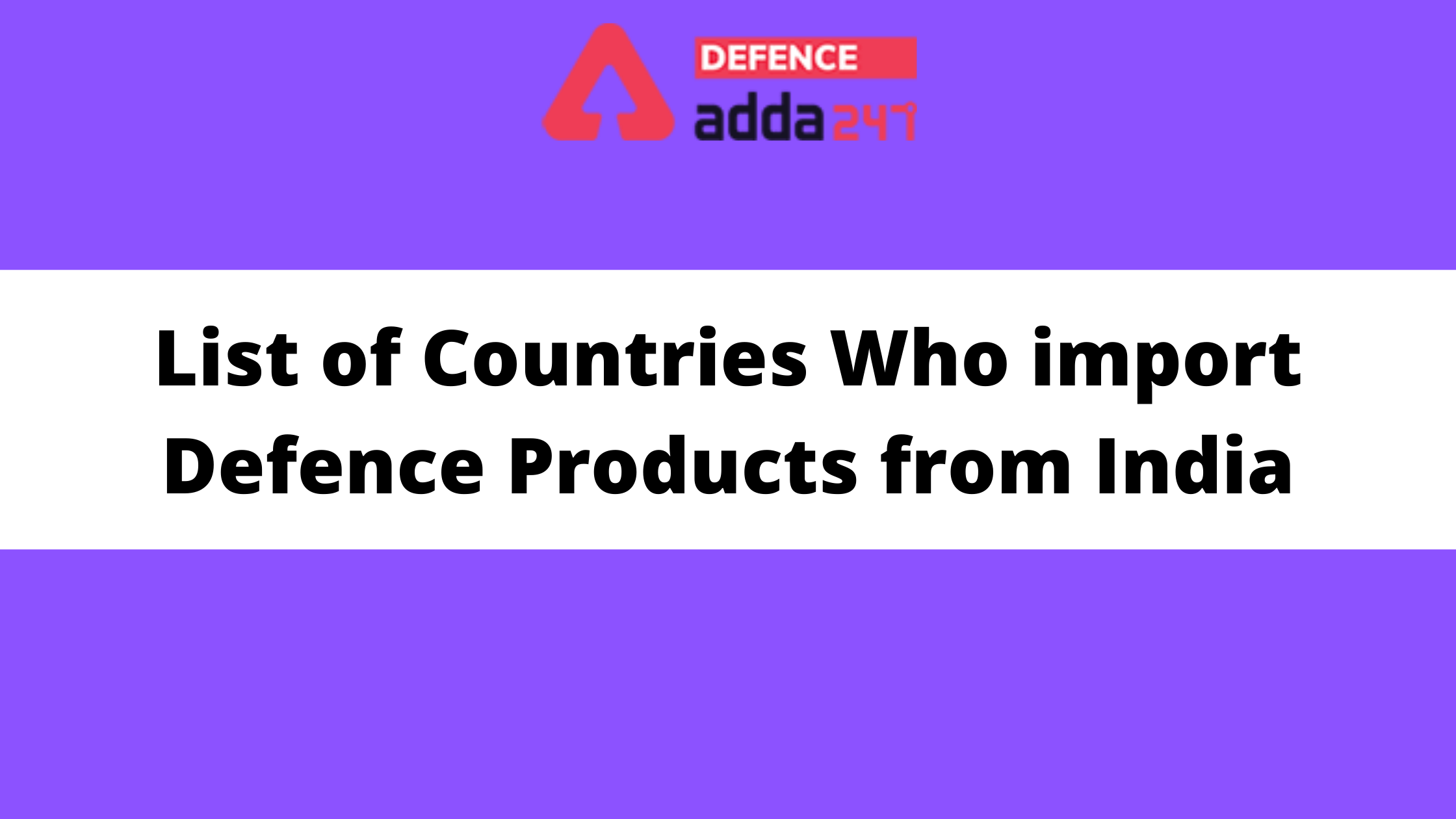 List of Countries Who import Defence Products from India