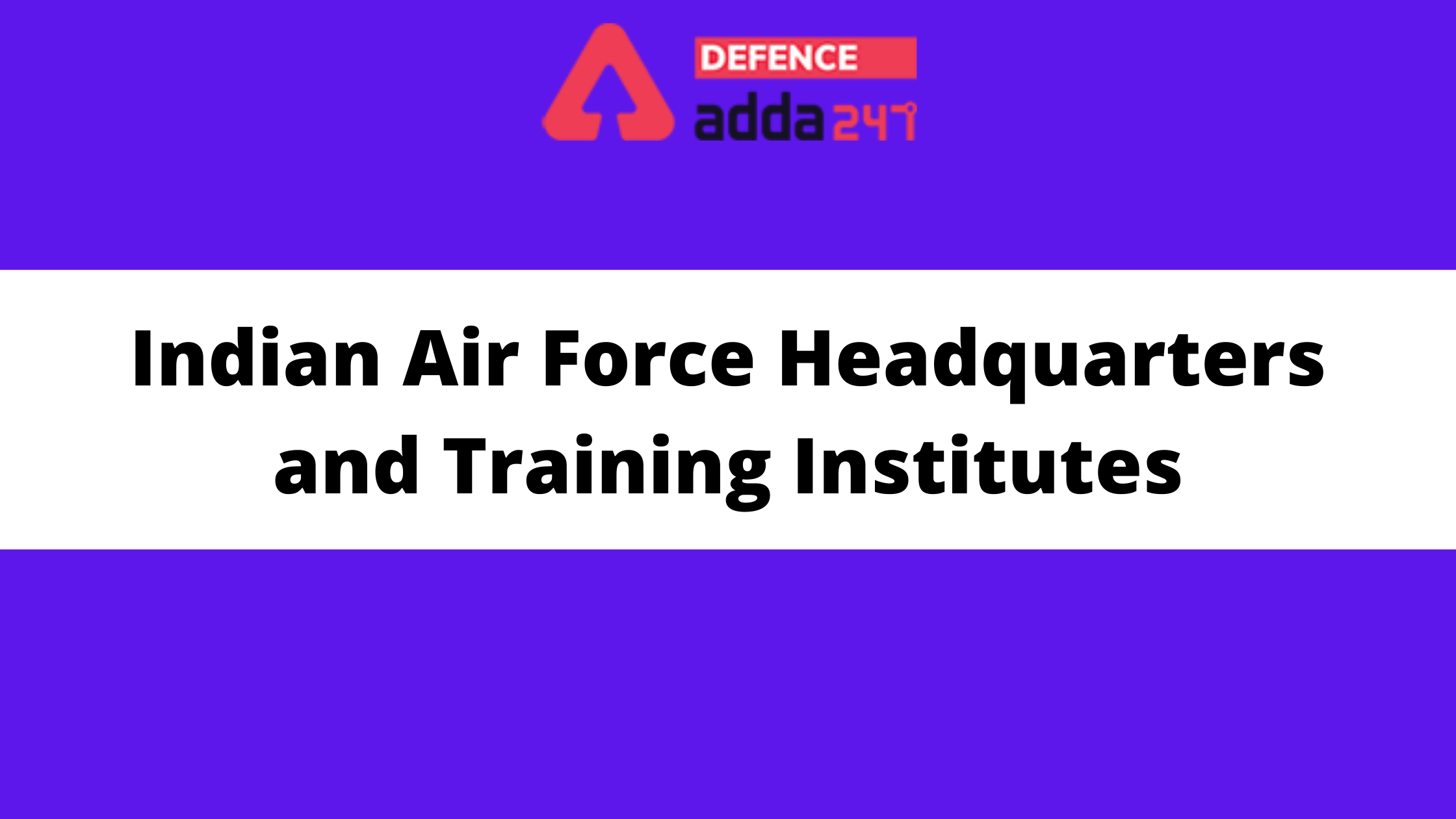 Indian Air Force Headquarters and Training Institutes (1)