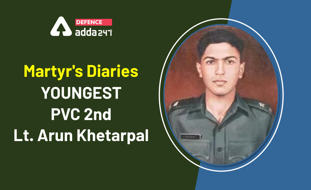 Martyr's Diaries - Youngest PVC 2nd Lt Arun Khetarpal
