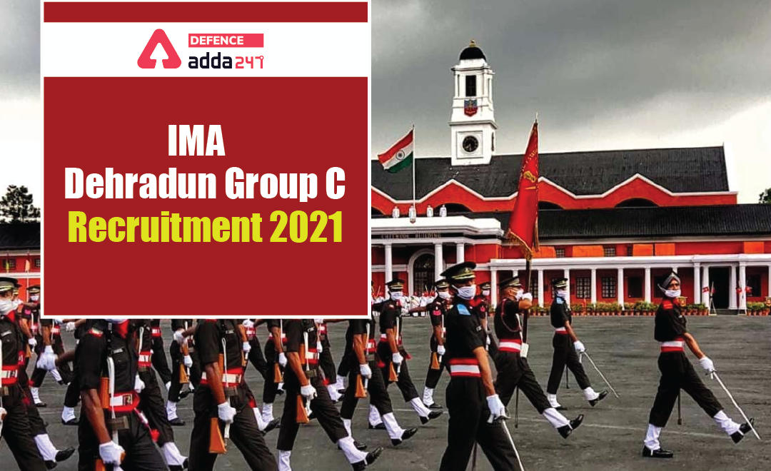 IMA Dehradun Group C Recruitment 2021