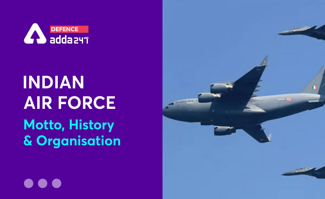 Indian Air Force, Motto, Flag, History, and Organization_20.1