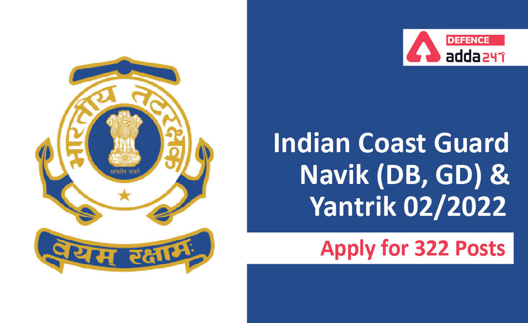 Indian Coast Guard Recruitment 2022 , Apply Online Started for 322 Posts_20.1