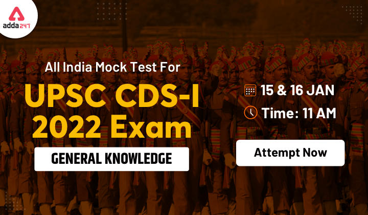 All India Mock Test for UPSC CDS 1 2022 Exam General Knowledge Section_20.1