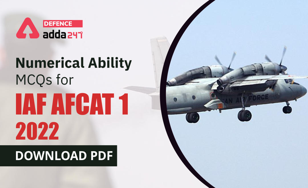 300 Important Numerical Ability Questions PDF for AFCAT 1 2022_20.1