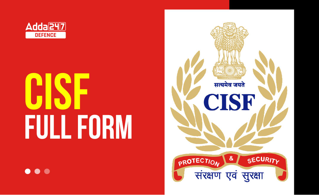 CISF Full Form, Know About History and Functions_20.1