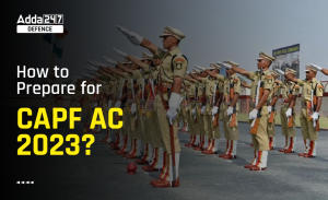 How-to-prepare-for-CAPF-AC-2023
