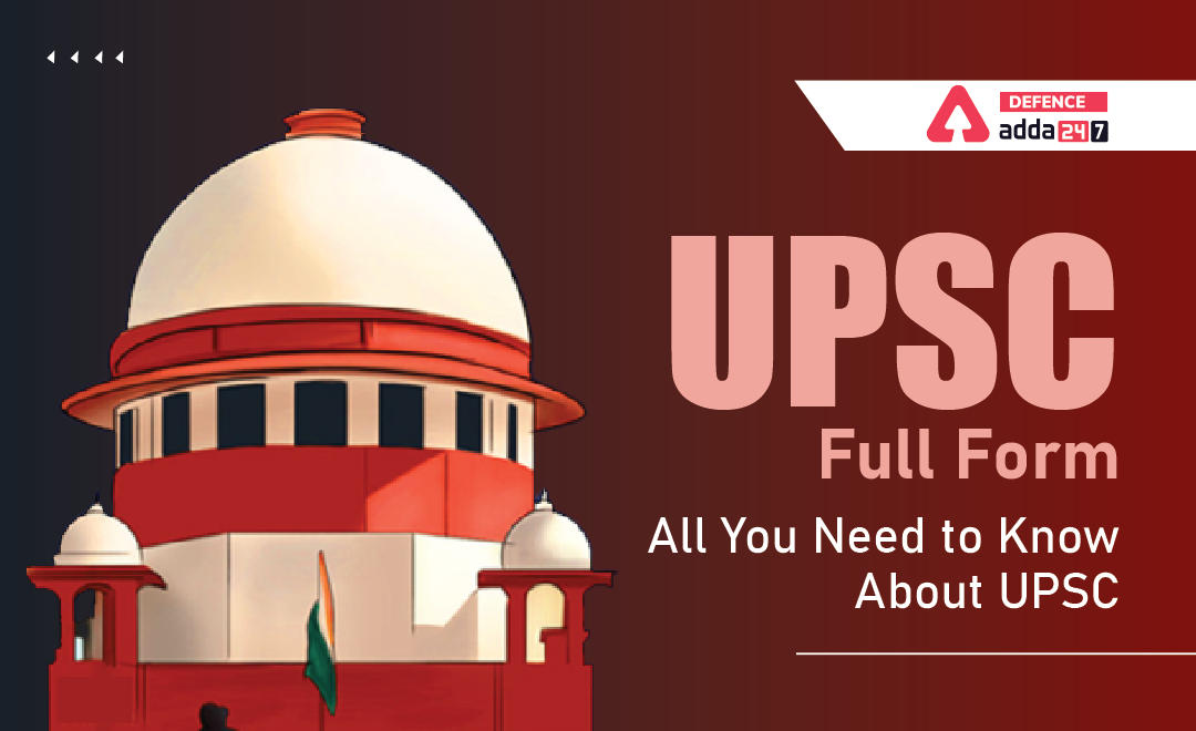 UPSC-Full-Form-All-You-Need-to-Know-About-UPSC-01