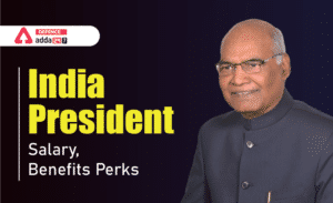 Indian President Salary 2022, Per Month, Year, After Retirement and Benefits Perks