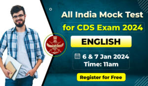 All India Mock Test for CDS (English) 2024: 06th & 07th January 2024