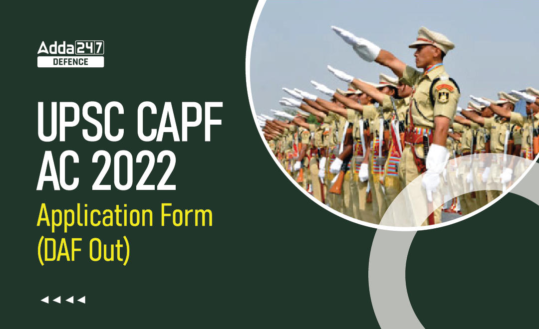 UPSC CAPF AC 2022 Application Form (DAF Out)_20.1