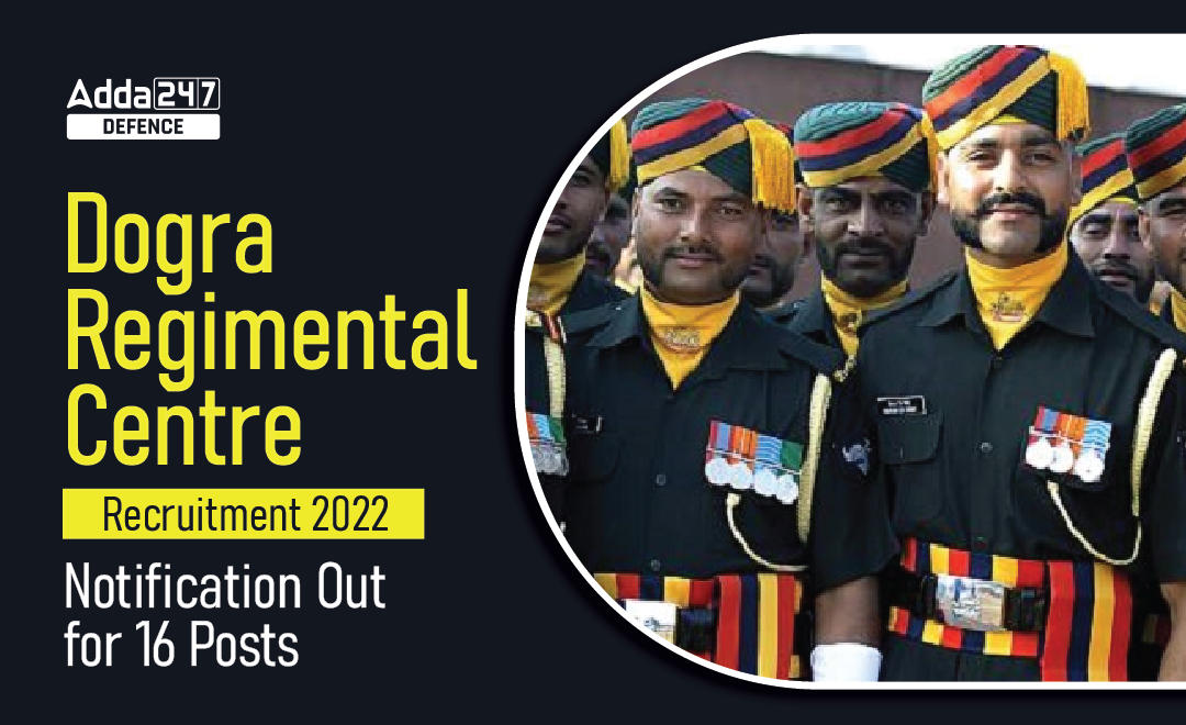 Dogra Regimental Centre Recruitment 2022, Notification Out for 16 Posts_20.1