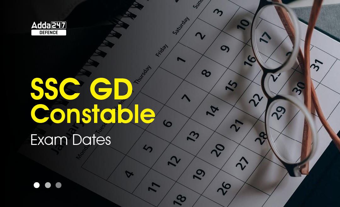 SSC GD Constable Exam Dates_20.1