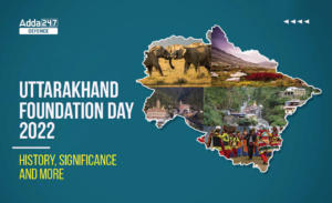 Uttarakhand Foundation Day 2022 History, Significance and More