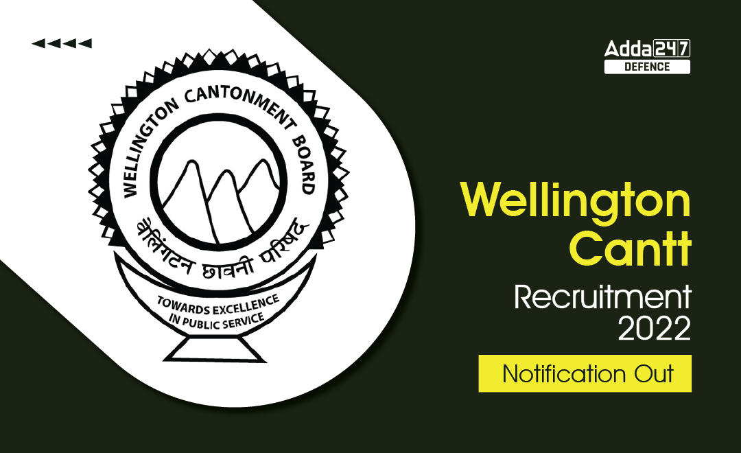 Wellington Cantt Recruitment 2022, Notification Out_20.1