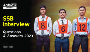 SSB Interview Questions and Answers 2023