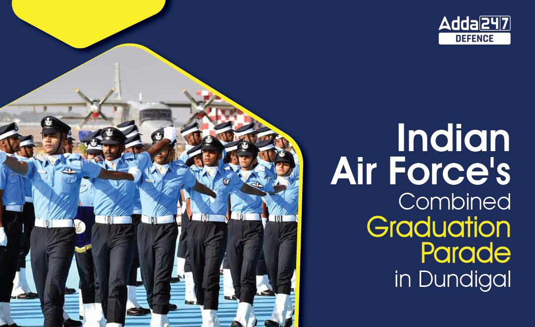 Indian Air Force's Combined Graduation Parade in Dundigal_20.1