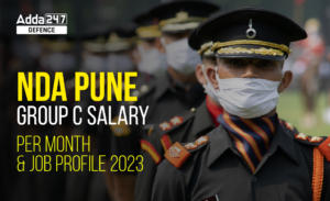 NDA Pune Group C Salary And Job Profile 2024