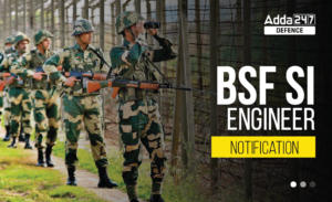 BSF SI Engineer Notification, Last Day to Apply