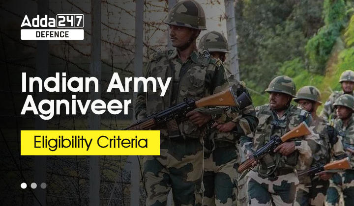 Indian Army Agniveer Eligibility Criteria_20.1