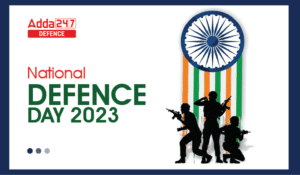 National Defence Day 2023, Theme, History and Significance