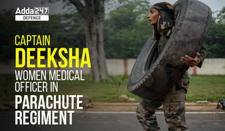Captain Deeksha Women Medical Officer in Parachute Regiment_20.1