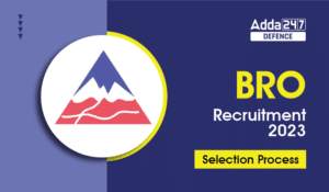 BRO Recruitment 2023 Selection Process for 567 Posts