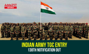 Indian Army TGC Entry 138th Notification