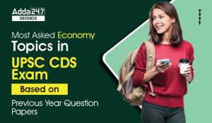 Most Asked Economy Topics in UPSC CDS Exam: Based on Previous Year Question Papers