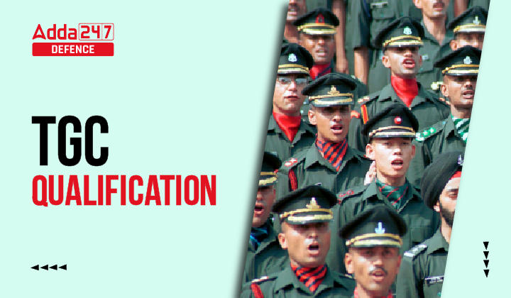 Indian Army TGC 138 Qualification
