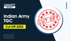 Indian Army TGC Cut Off 2023