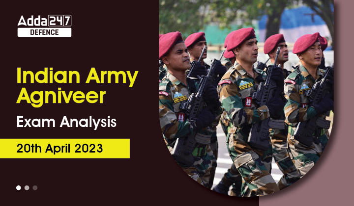 Indian Army Agniveer Exam Analysis 20th April 2023