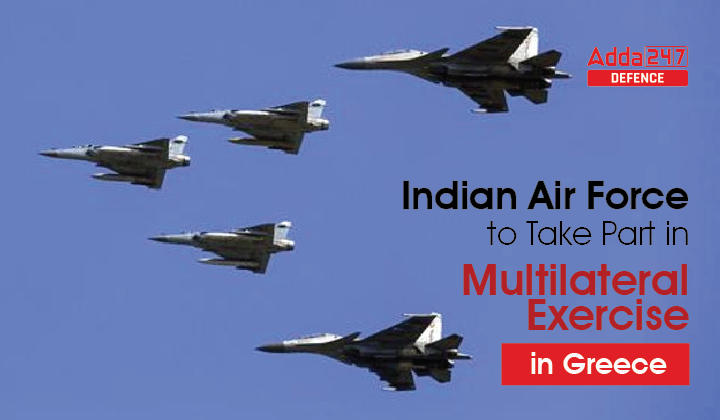 Indian-Air-Force-to-Take-Part-in-Multilateral-Exercise-in-Greece