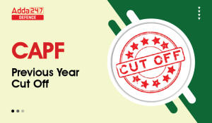UPSC CAPF Cut Off 2023