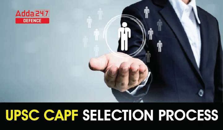 UPSC-CAPF-Selection-Process