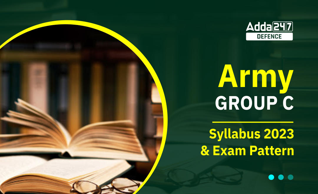 Army Group C Syllabus 2023 and Exam Pattern