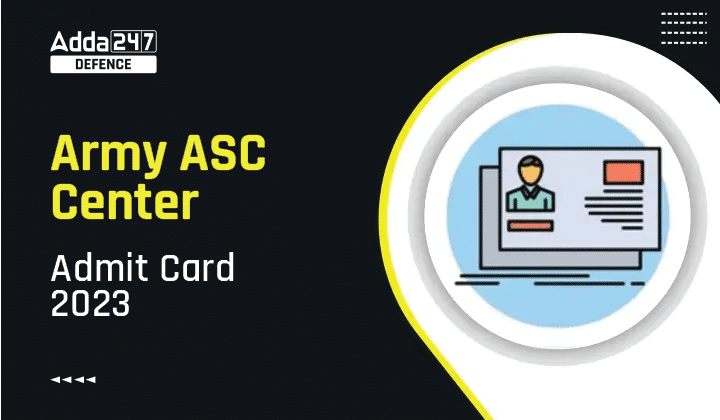 Army ASC Center Admit Card 2023