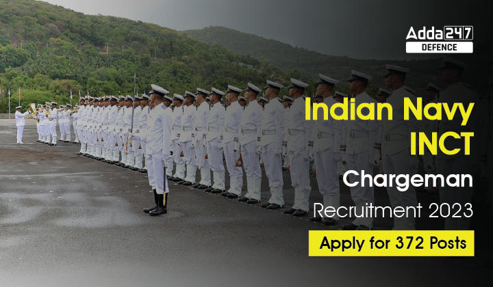 Indian Navy INCT Chargeman Recruitment 2023 Apply for 372 Posts-01