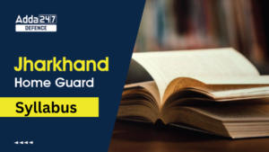Jharkhand Home Guard Syllabus 2024