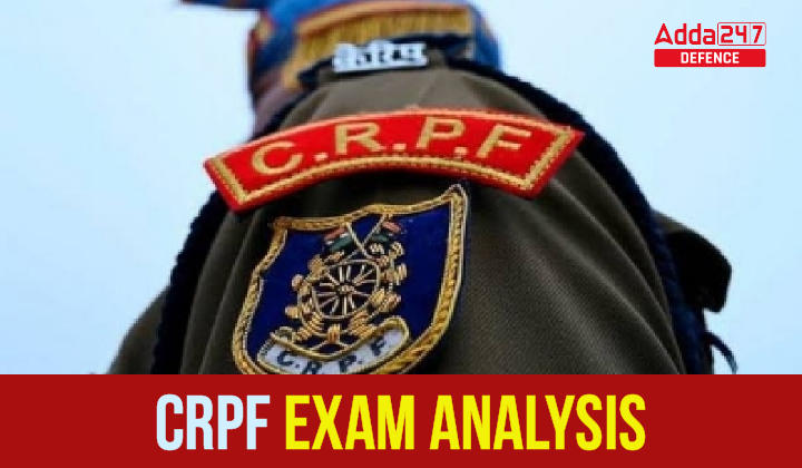 CRPF Exam Analysis 2023