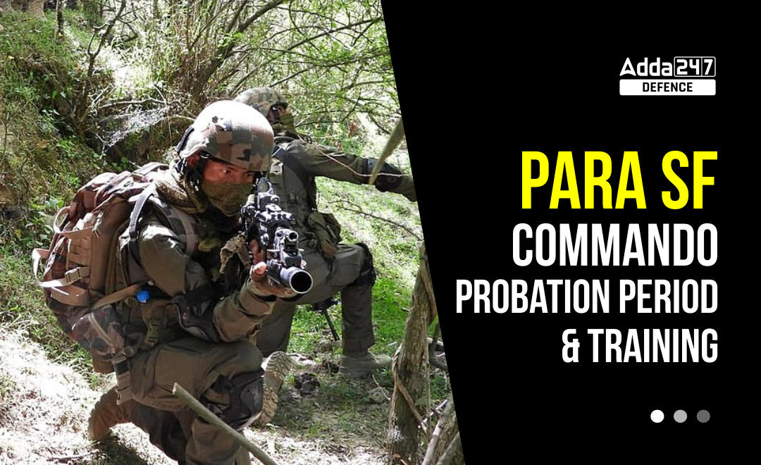 Para SF Commando Probation Period and Training