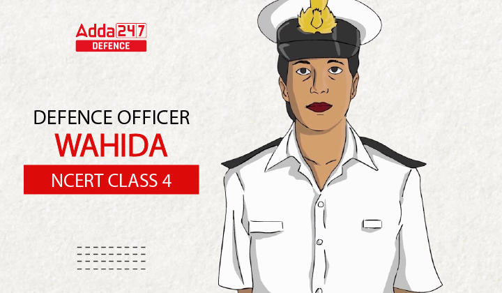 Defence Officer Wahida NCERT Class 4