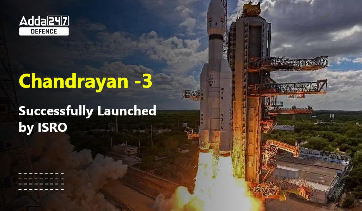 Chandrayan -3 Successfully Launched by ISRO