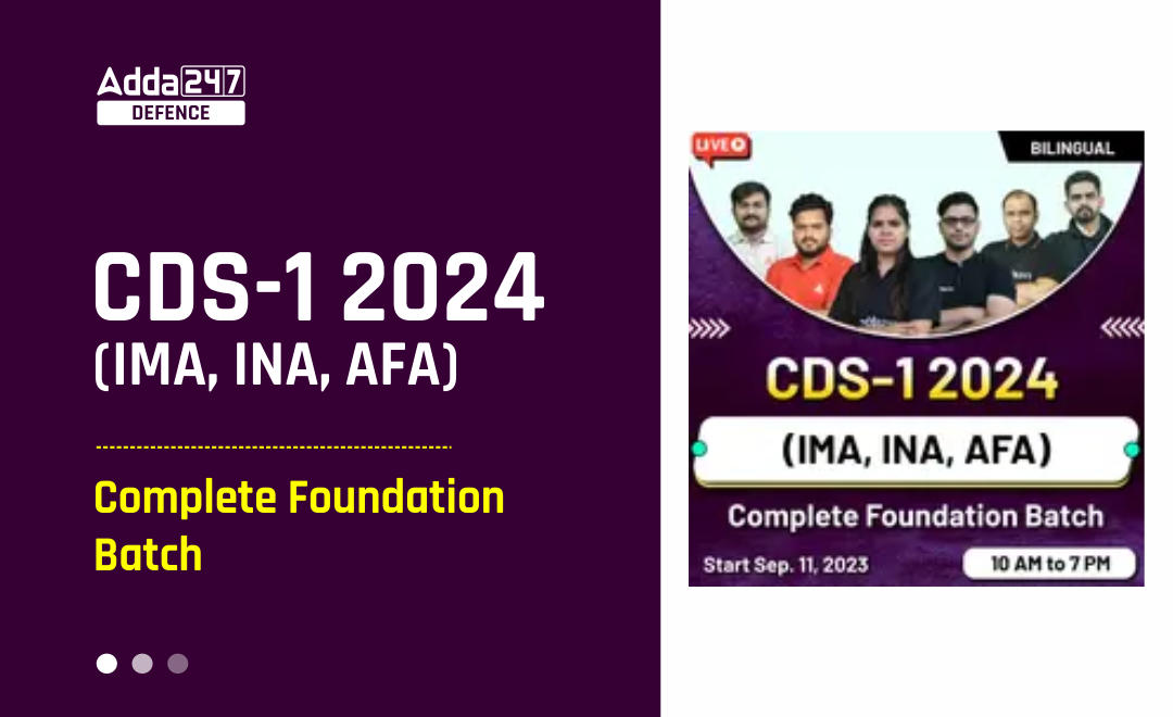 CDS-1 2024 (IMA, INA, AFA) Complete Foundation Batch