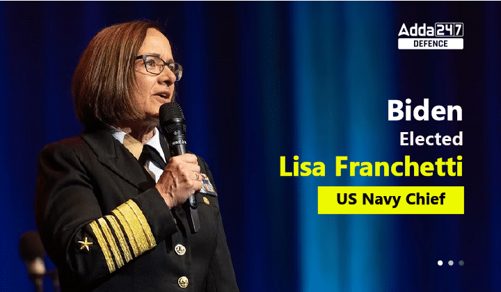Biden Elected Lisa Franchetti US Navy Chief