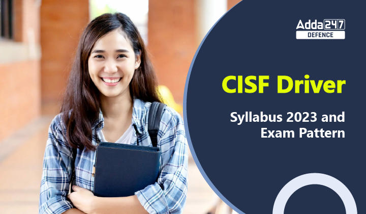 CISF Driver Syllabus 2023 & Exam Pattern