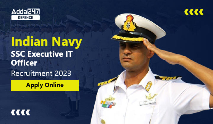 Indian Navy SSC Executive IT Officer Recruitment 2023, Apply Online-01