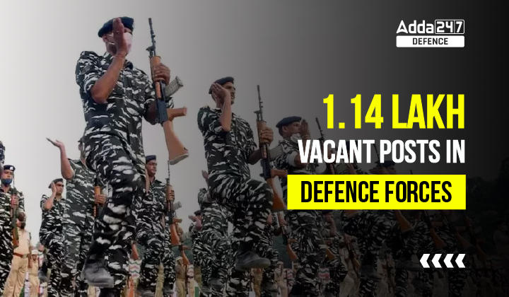 1.14 Lakh Vacant Posts in Defence Forces-01