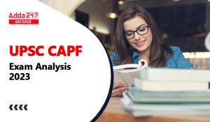 CAPF Exam Analysis 2023 for Paper 1 & 2